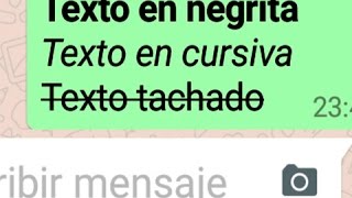 Crear texto en negrita, cursiva y tachado en WhatsApp - Truco