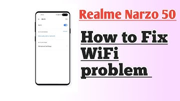 Realme Narzo 50 How to fix wifi problem