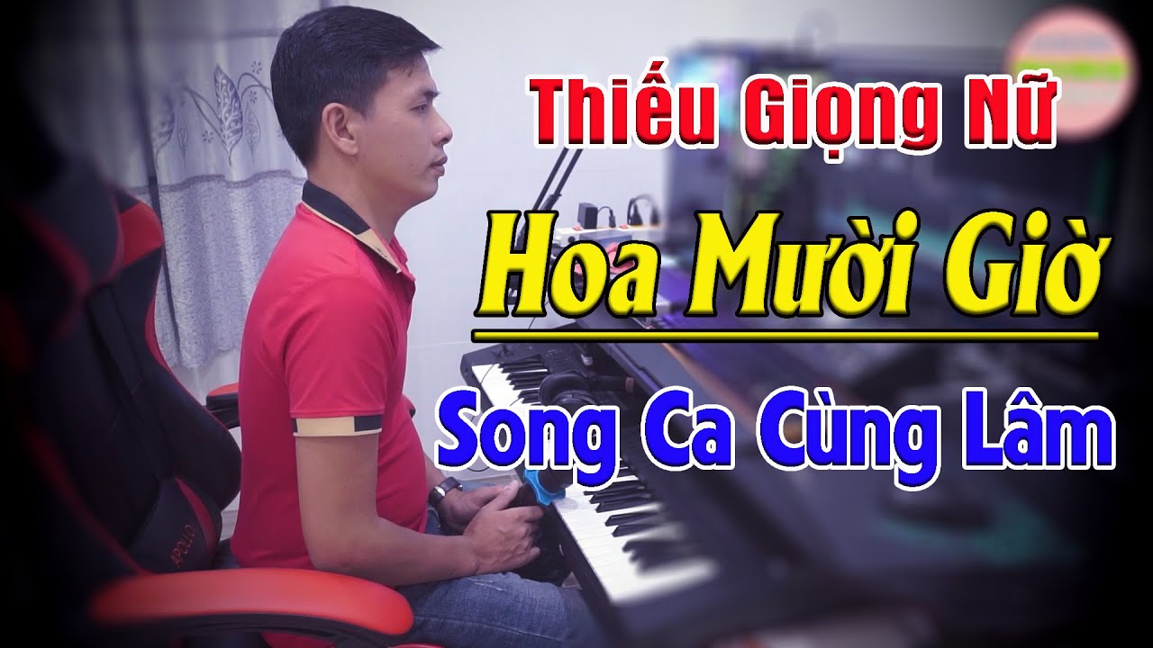 Hoa Mười Giờ Karaoke Song Ca Thiếu Giọng Nữ - Song Ca Cùng Lâm