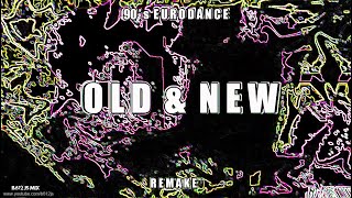 B612Js Old & New Mix 6 - 90's Eurodance