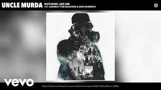 Uncle Murda - Nothing Like Me () ft. Conway The Machine, Dios Moreno Resimi