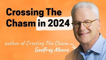 Geoffrey Moore on finding your beachhead, crossing the chasm, and dominating a market
