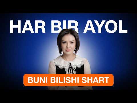 HAR BIR AYOL BUNI BILISHI SHART! l Nargiz Sattarova
