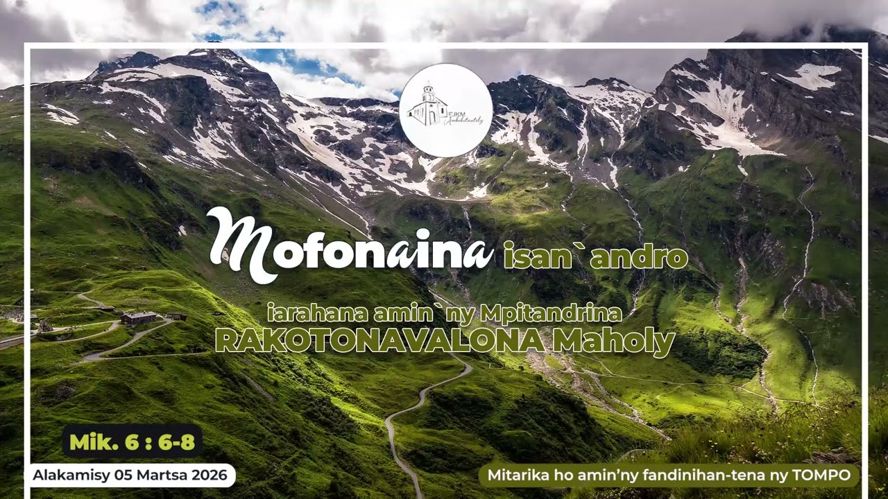 Mofonaina isan'andro anio Alakamisy 05 Martsa 2026. #FJKM_Ambohitantely