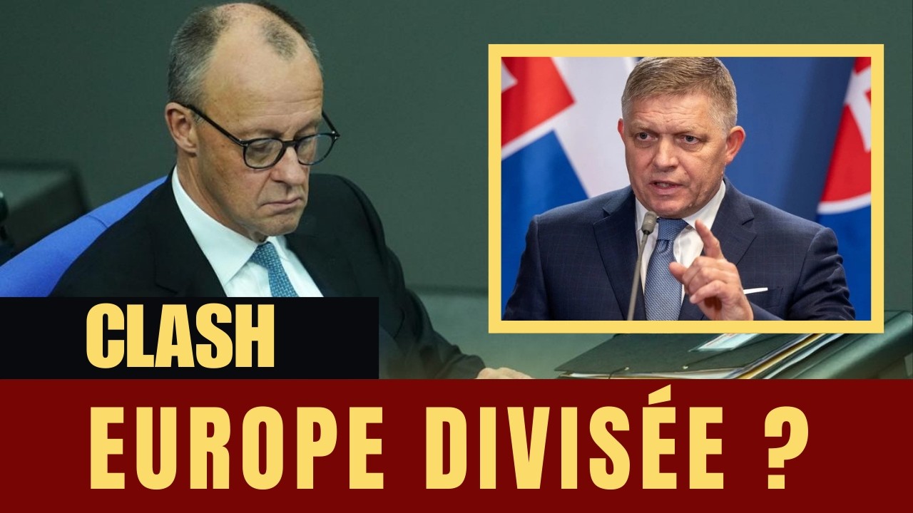 Fico attaque frontalement Merz – Ce conflit menace-t-il l’avenir de l’Europe ?