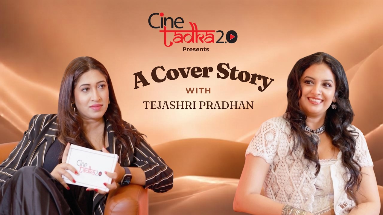 A Cover Story - Cine Tadka 2.0 |  EP - 1 | Tejashri Pradhan