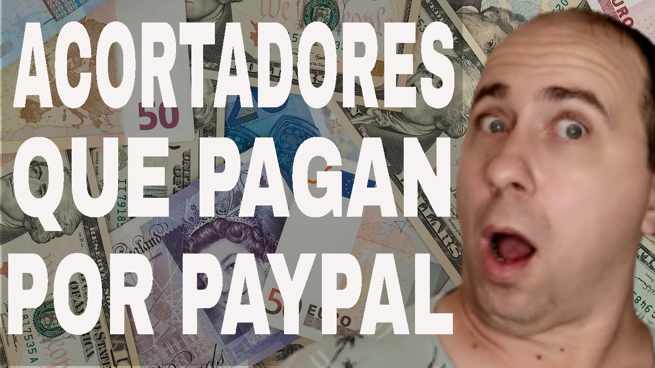 🔝 Top 14 acortador que paga por paypal. ✂ ACORTADORES CONFIABLES