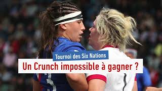 Rugby - Six Nations féminin : Pourquoi il ne faut pas rater le Crunch
