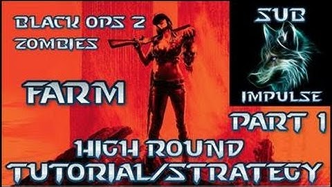 Black ops 2 Zombies | "Farm" | High Round Tutorial/Strategy (Part 1)