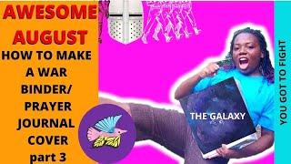 HOW TO MAKE A WAR BINDER PRAYER JOURNAL COVER/ PAINTING THE GALAXY.