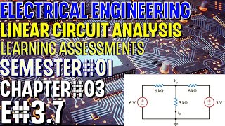 Linear Circuit Analysis | Chapter#03 | E#3.7 | Basic Engineering Circuit Analysis