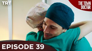 The Town Doctor - Episode 39