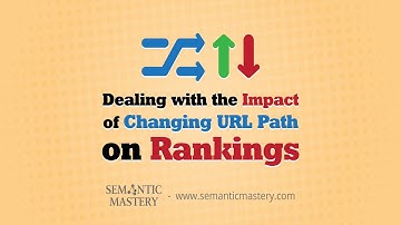 Dealing with the Impact of Changing URL Path on Rankings