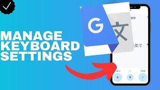 How to manage the keyboard settings in the Google translate app? screenshot 3