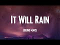 Bruno Mars It Will Rain Video Lyric