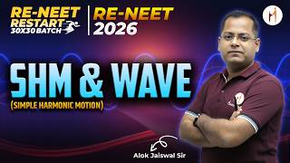 Simple Harmonic Motion (SHM) &amp; Wave in One Shot for NEET 2026 | All Concepts, Tricks &amp; PYQ |Alok Sir