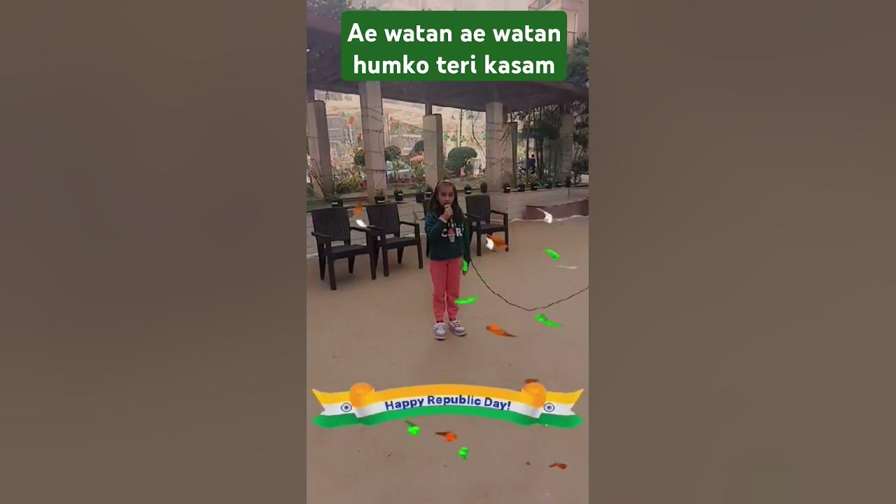 Ai Vatan Ai Watan Humko Teri Kasam Ae watan ae watan humko teri kasam song on Republic day celebration