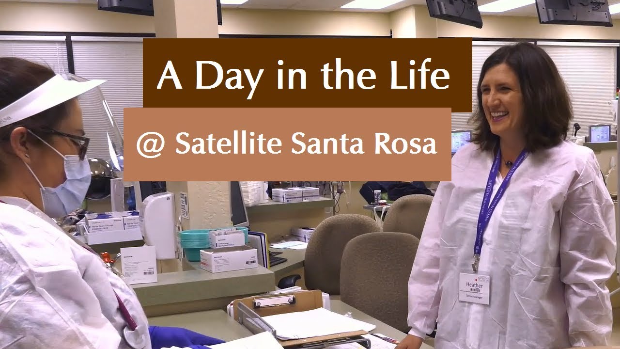 A Day in the Life Satellite Healthcare Santa Rosa YouTube