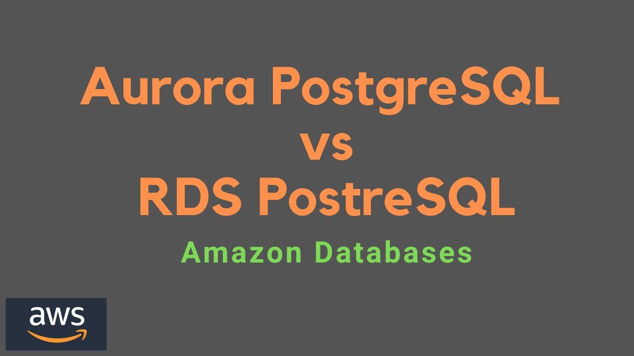 AWS So sánh sự khác nhau giữa Aurora PostgreSQL và RDS PostreSQL ...