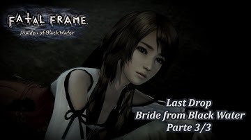Fatal Frame Maiden of Black Water - Last Drop Bride from Black Water - Parte 3/3