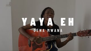 Yaya eh - Dena Mwana || Naira Landa ( cover ) com legenda