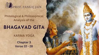 Chapter 3: Verses 22 - 28: Philological & Philosophical Analysis of the Bhagavad Gita by Discover India with ProfPankaj Jain: Bhārat Darśan 34 views 3 months ago 8 minutes, 20 seconds