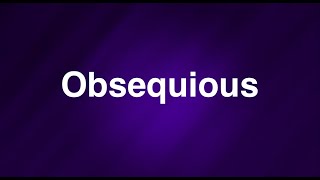 Obsequious - English Word - Meaning - Examples
