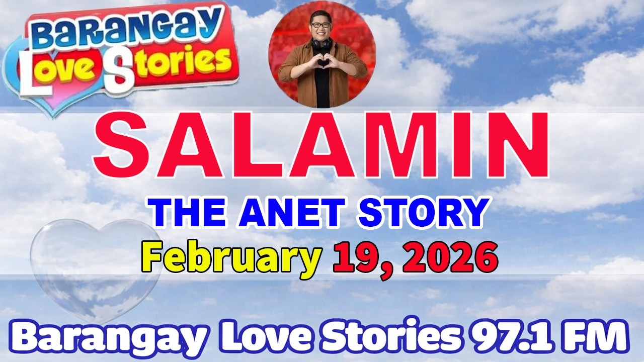 SALAMIN - ANET _ BARANGAY LOVE STORIES _ PAPA DUDUT STORIES _ February 19, 2026