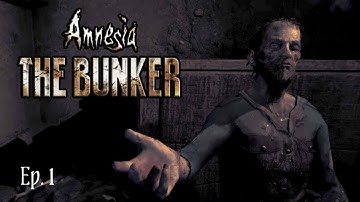 Amnesia THE BUNKER | Walkthrough With Commentary Part 1