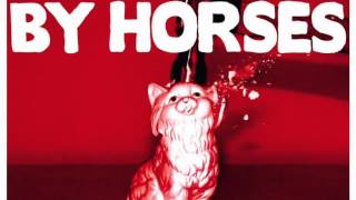 Pulled Apart By Horses - Give Me A Reason