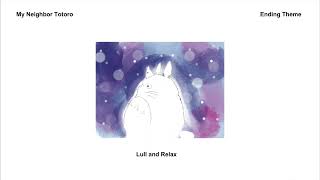 となりのトトロ - エンディングテーマ (Lull and Relax)