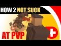 Top 3 PVP Tips (How not to suck at PVP)