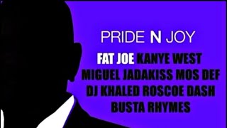Fat Joe -Pride N Joy Ft Kanye West, Miguel, Jadakiss, DJ Khaled, Roscoe Dash & Busta Rhymes (Slowed)