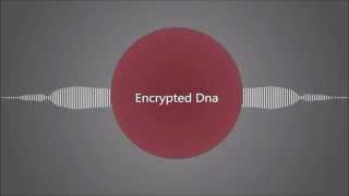 Encrypted Dna - The first Channel Intro