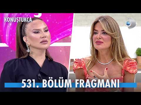 Konuştukça 531. Bölüm Fragmanı