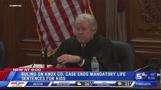 Ruling on Knox County case ends mandatory life sentences for kids