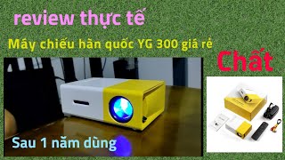 Máy Chiếu Mini Yg 300 Sau 1 Năm Sử Dụng Nên Mua Hay Không Bền Không Mà Rẻ Vậy