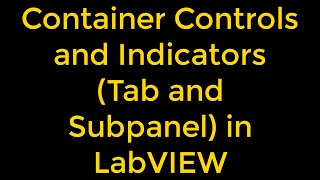 Container Controls and Indicators (Tab and Subpanel) in LabVIEW