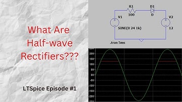 Half Wave Rectifier LTSpice Tutorial || Ultimate LTSpice Tutorials Episode 1