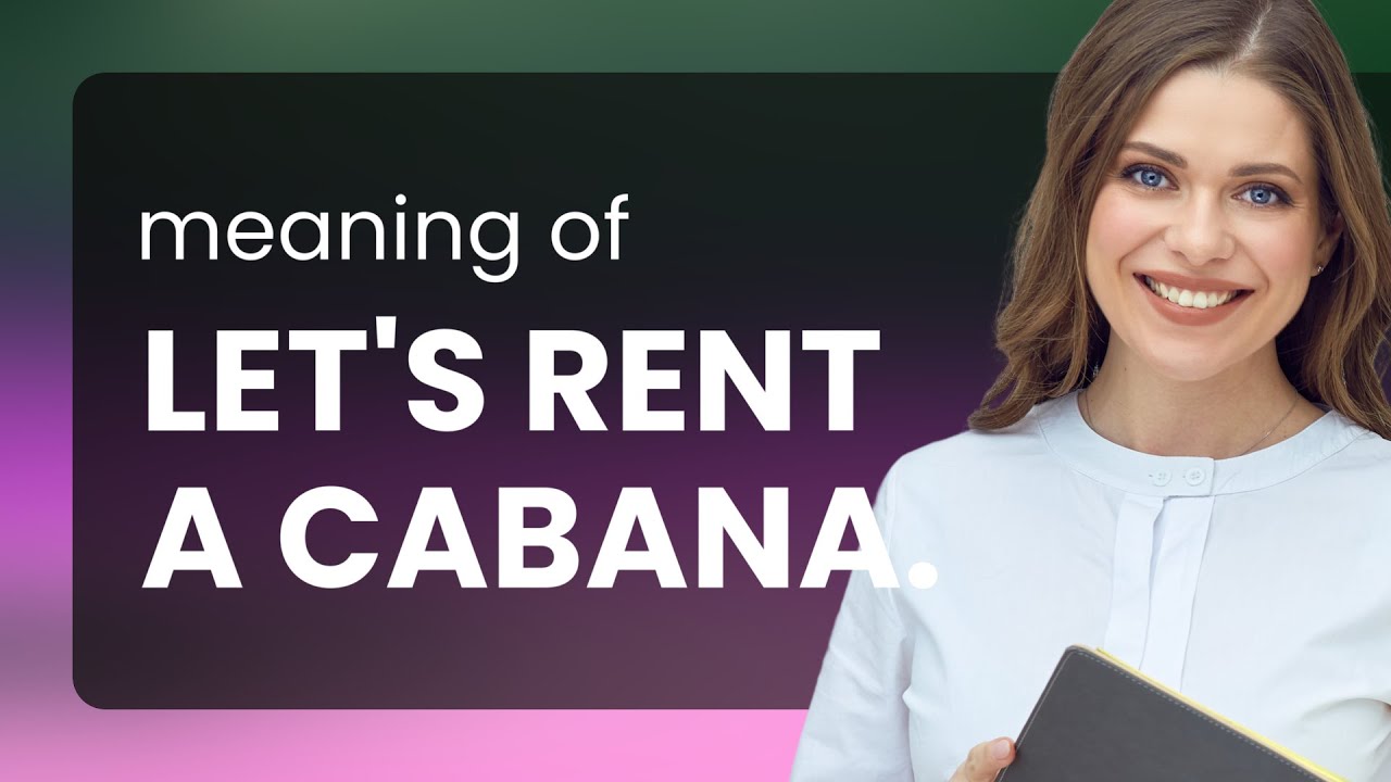Unlocking Everyday English: "Let's Rent a Cabana!" - YouTube