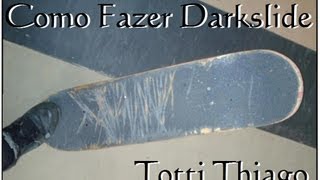 ' Manobras de Skate' Como fazer Darkslide