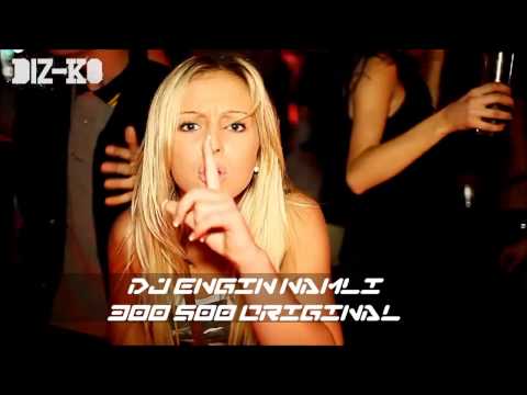 DJ ENGIN NAMLI - 300 500 (ORIGINAL)