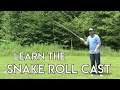 Snake Roll Cast | How To