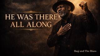 He Was There All Along 🙏🏾 | Powerful Gospel Blues Testimony Song | BAQI AND THE BLUES