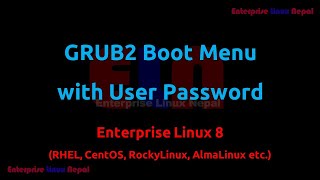 GRUB2 Boot Menu with User Password in Enterprise Linux 8 | RHEL, CentOS, RockyLinux, AlmaLinux