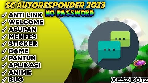 SC BOT AUTORESPONDER UPDATE 2023 || ADA WELCOME & ANTILINK FITUR 800+ || NO PASSWORD