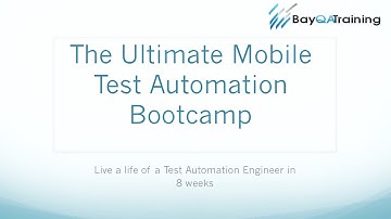 The Ultimate Mobile Test Automation Bootcamp