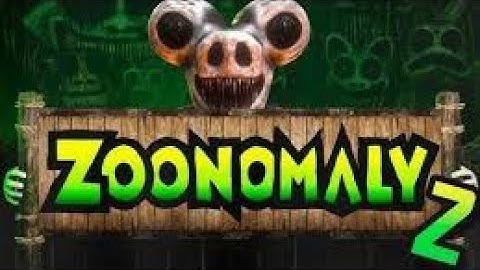 ZOONOMALY 2 IN GARRY