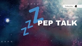 ASMR pep talk