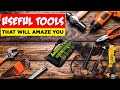 Useful Tools That Will Amaze You